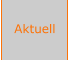 Aktuell