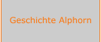 Geschichte Alphorn